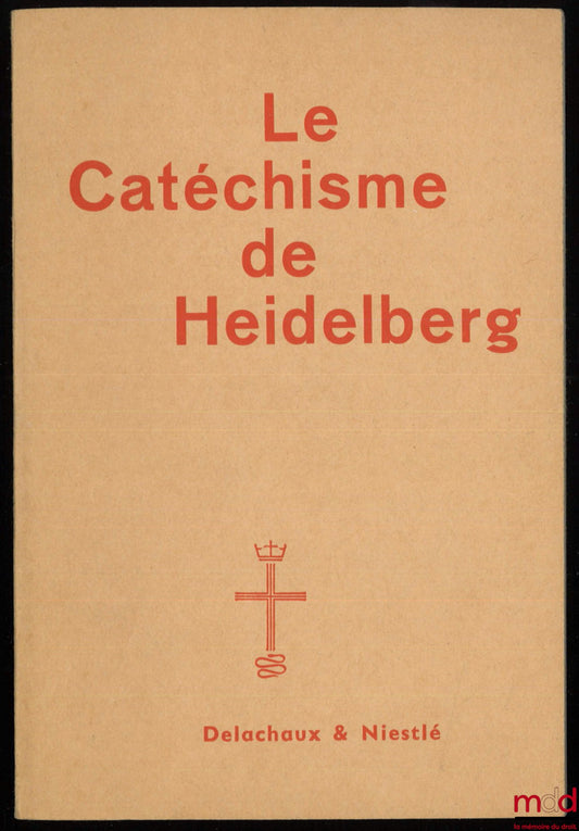 [Religion – Réforme] – LE CATÉCHISME DE HEIDELBERG, traduction de J.-J. von Allmen, 3e éd.