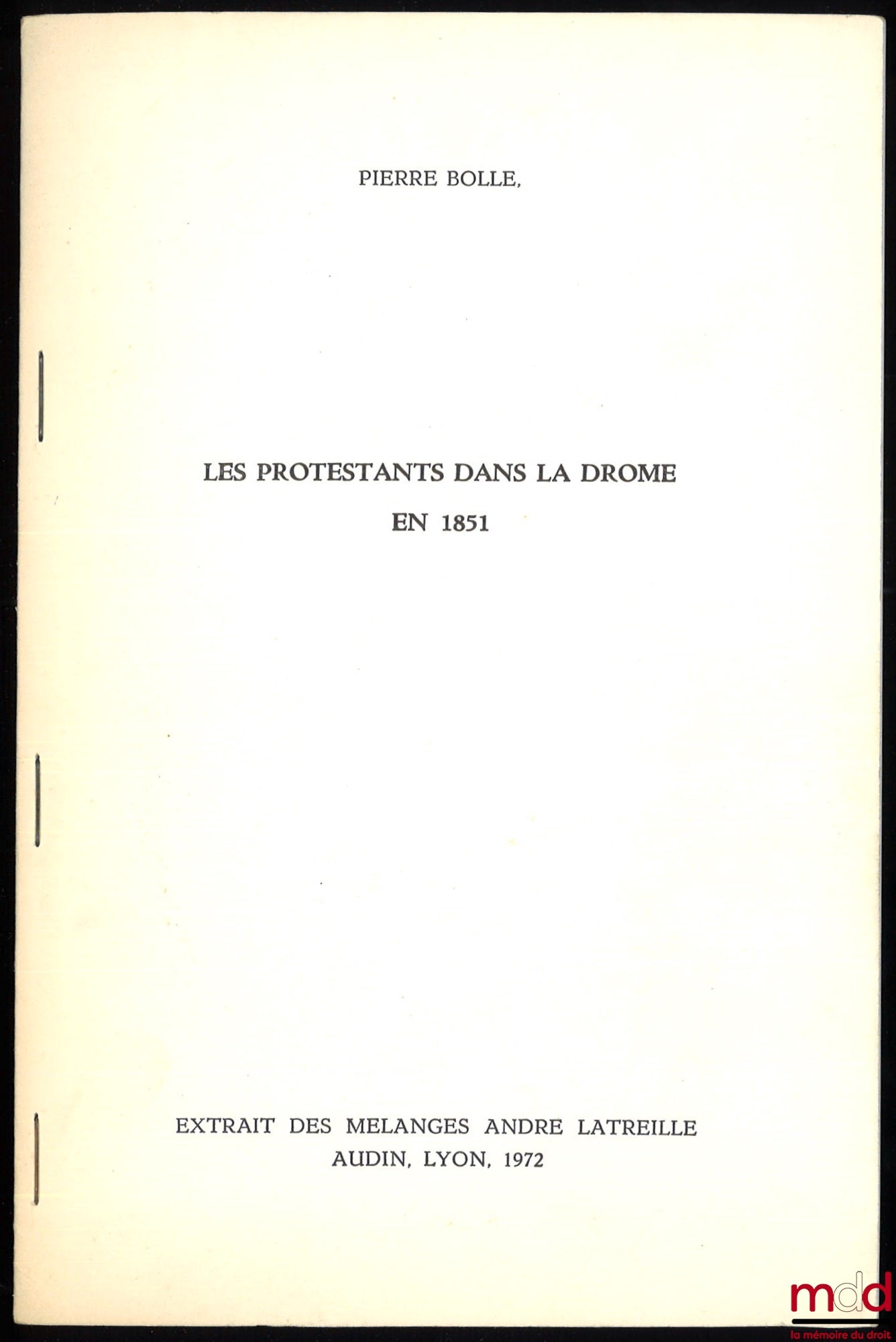 BOLLE (Pierre) – LES PROTESTANTS DANS LA DRÔME EN 1851, extrait des Mélanges André Latreille