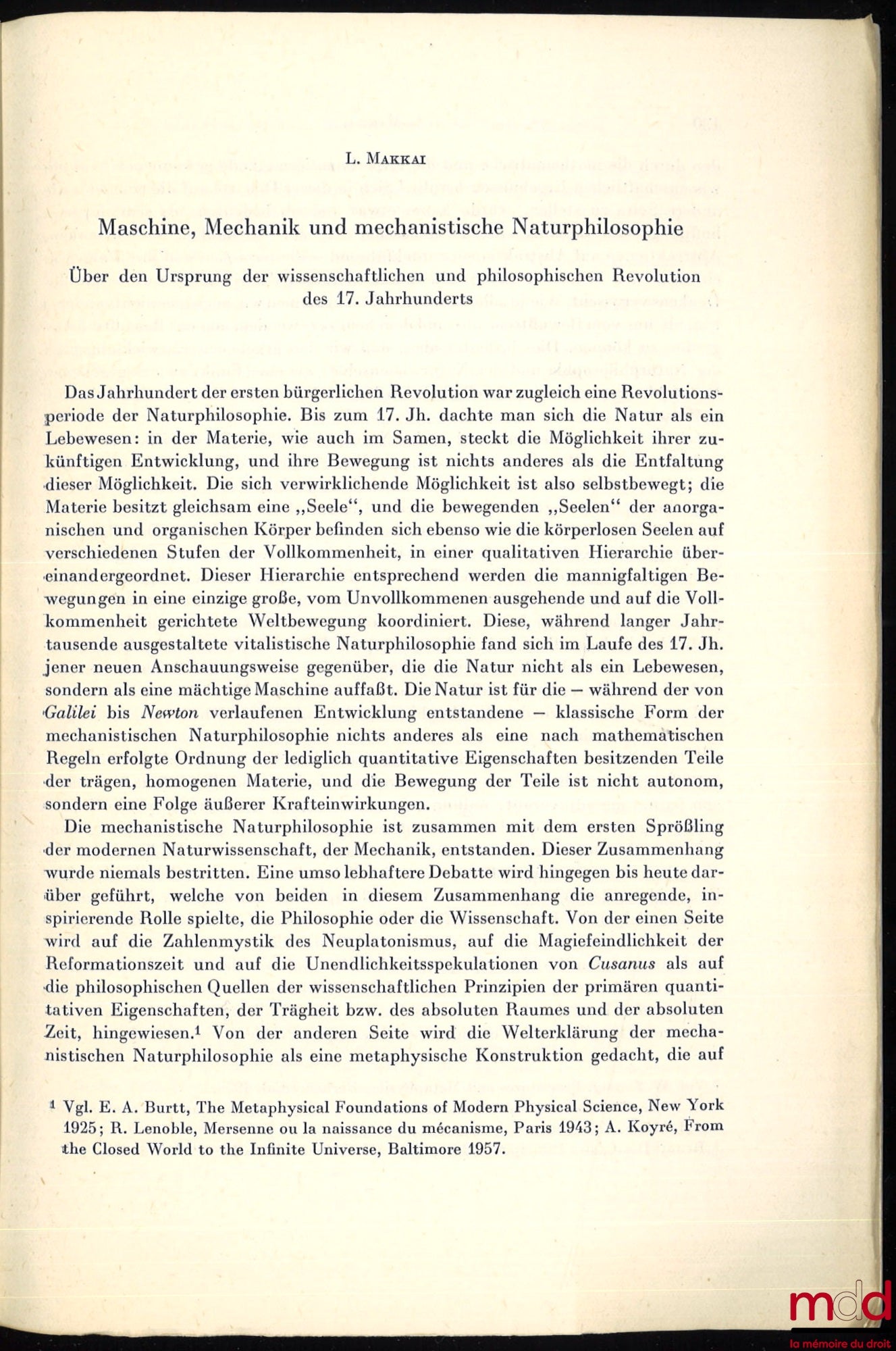 MAKKAI (L.) – THE HUNGARIAN PURITANS AND THE ENGLISH REVOLUTION, Separatum, Acta historica, vol. V, n° 1-2 ; Accompagné d’un tiré-à-part de l’auteur, MASCHINE, MECHANIK UND MECHANISTISCHE NATURPHILOSOPHIE, über den Ursprung der wissenschaftlichen und phil