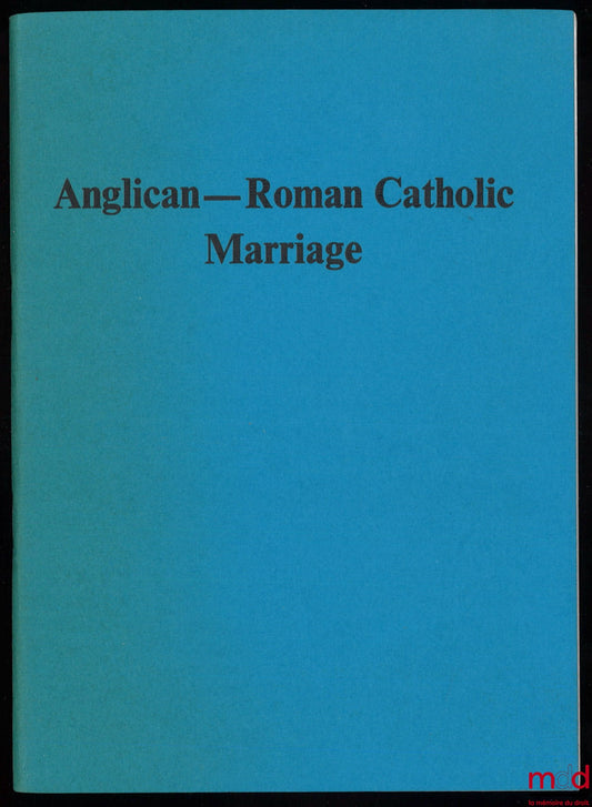 [Anglican–Roman Catholic International Commission on the Theology of Mariage and its Application to Mixed Marriages] – ANGLICAN–ROMAN CATHOLIC MARRIAGE, Forewords of Donald Cantuar and John Cardinal Willebrands