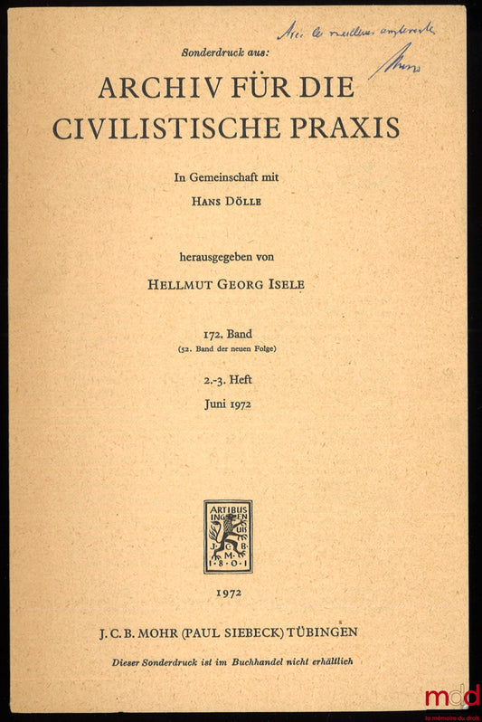 SMITIS (Spiros) – DIE BEDEUNTUNG VON SYSTEM UND DOGMATIK – DARGESTELLT AN RECHTSGESCHÄFTLICHEN PROBLEMEN DES MASSENVERKEHRS, Archiv für die civilistische praxis, juin 1972