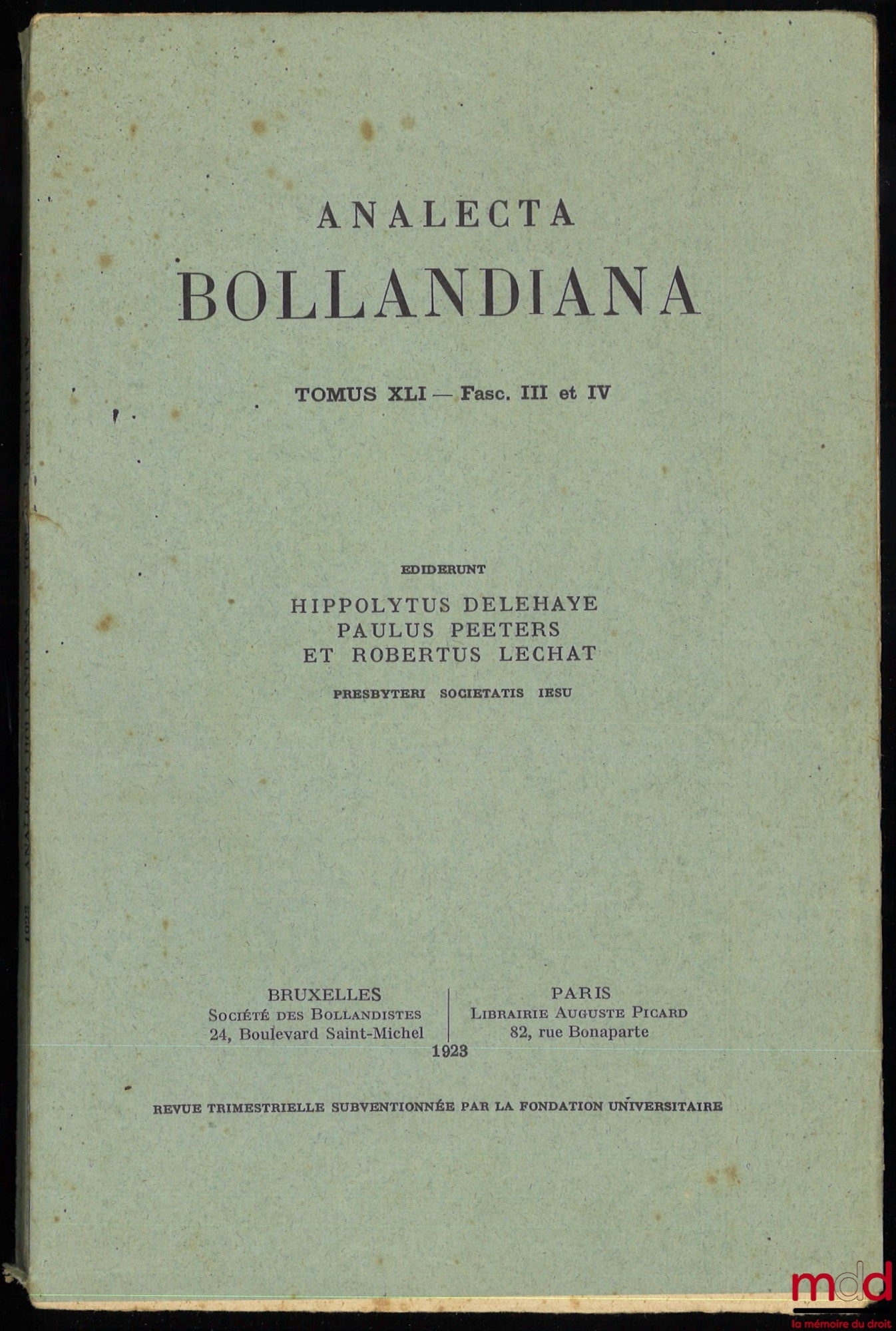 [Analecta Bollandiana] – ANALECTA BOLLANDIANA, t. XLI, fasc. III et IV, ediderunt Hippolytus Delehaye, Paulus Peeters et Robertus Lechat