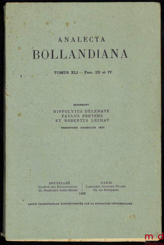 [Analecta Bollandiana] – ANALECTA BOLLANDIANA, t. XLI, fasc. III et IV, ediderunt Hippolytus Delehaye, Paulus Peeters et Robertus Lechat