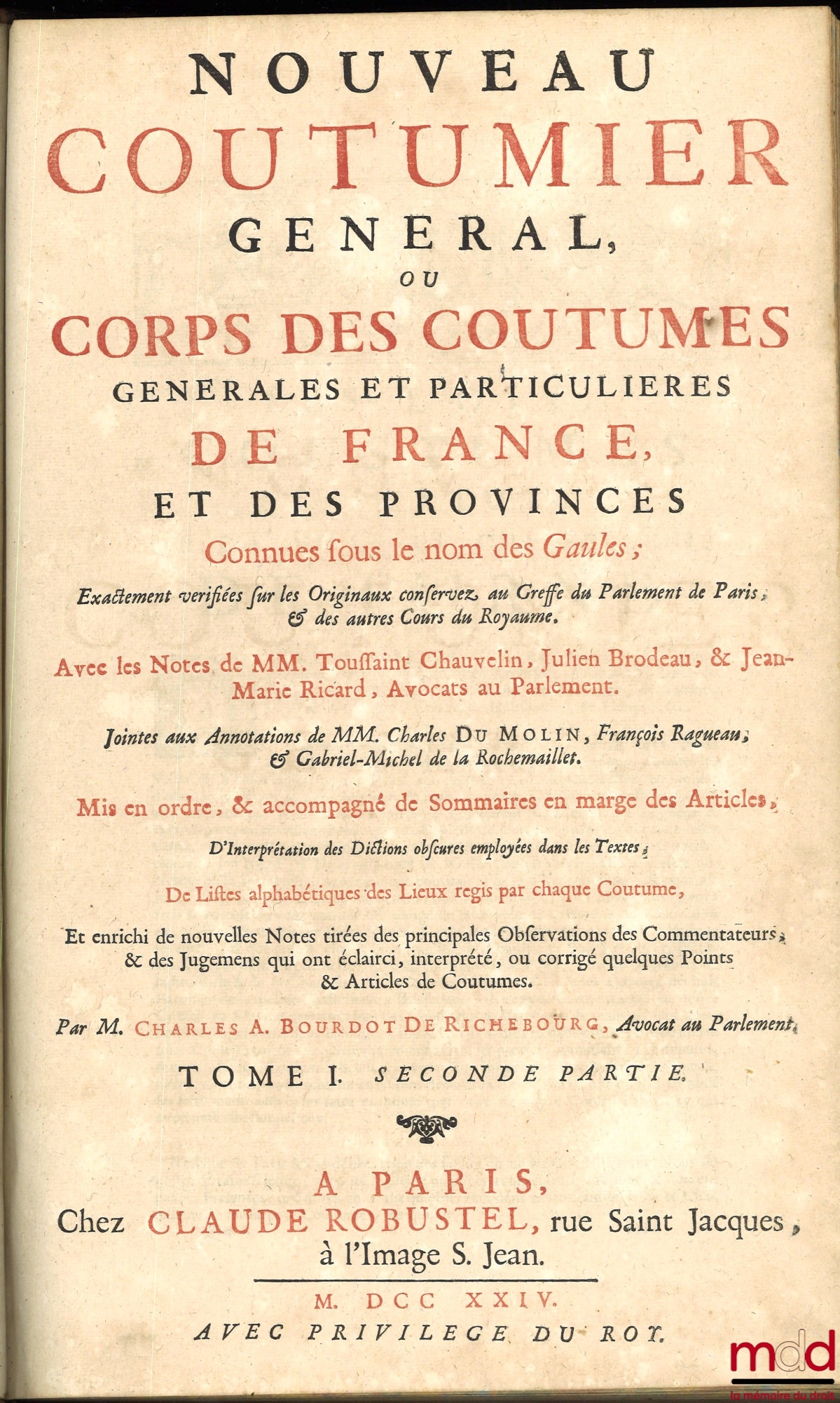 BOURDOT DE RICHEBOURG (Charles-Antoine) – NOUVEAU COUTUMIER GÉNÉRAL OU CORPS DES COUTUMES GÉNÉRALES ET PARTICULIÈRES DE FRANCE, ET DES PROVINCES CONNUES SOUS LE NOM DES GAULES ; exactement vérifiées sur les Originaux conservez au Greffe du Parlement de Pa