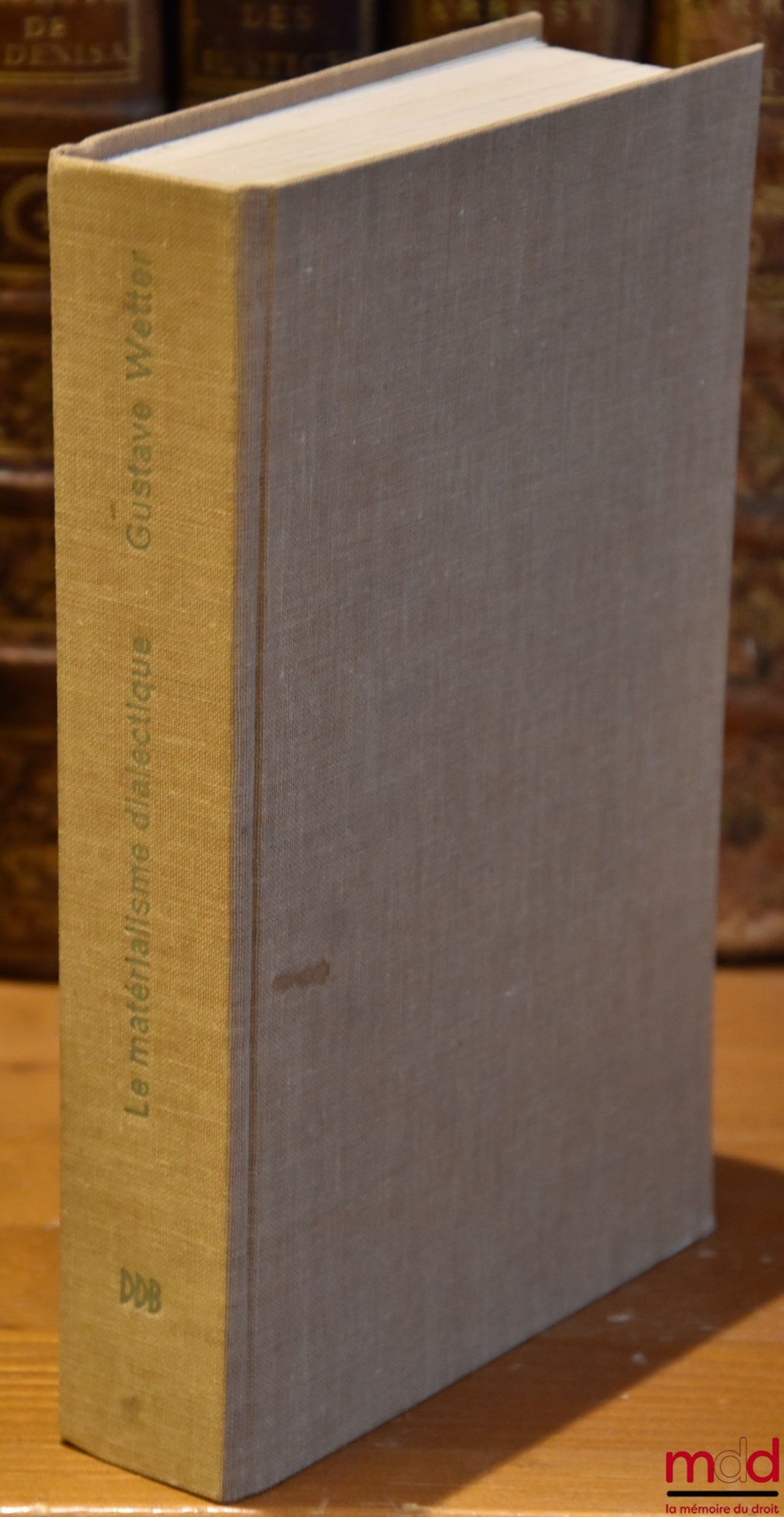 WETTER (Gustave) – LE MATÉRIALISME DIALECTIQUE, traduit de l’allemand par F. Ollivier, Textes et études philosophiques