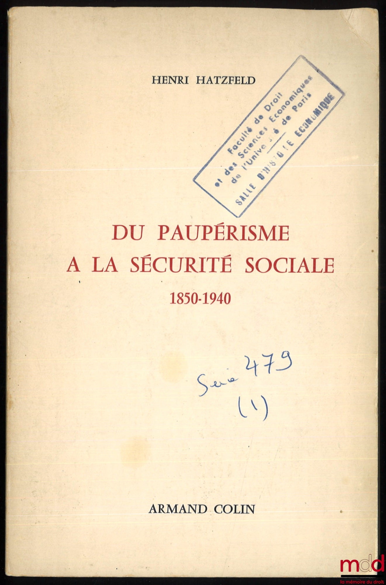 HATZFELD (Henri) – DU PAUPÉRISME À LA SÉCURITÉ SOCIALE 1850-1940