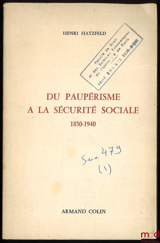 HATZFELD (Henri) – DU PAUPÉRISME À LA SÉCURITÉ SOCIALE 1850-1940