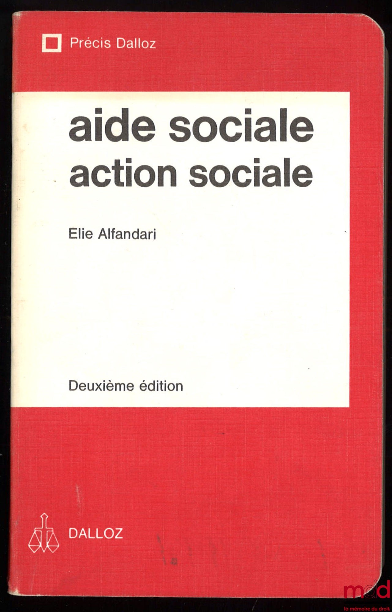 ALFANDARI (Elie) – AIDE SOCIALE - ACTION SOCIALE, 2e éd., Précis Dalloz