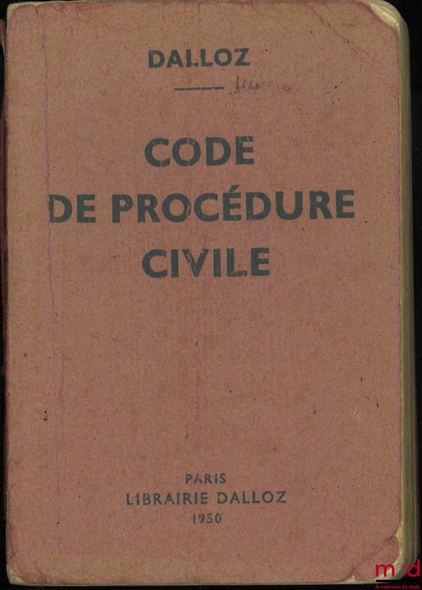 [Code] – CODE DE PROCÉDURE CIVILE, annoté d’après la doctrine et la jurisprudence avec renvois aux publications Dalloz, 46e éd. refondue et mise à jour, coll. petits codes Dalloz