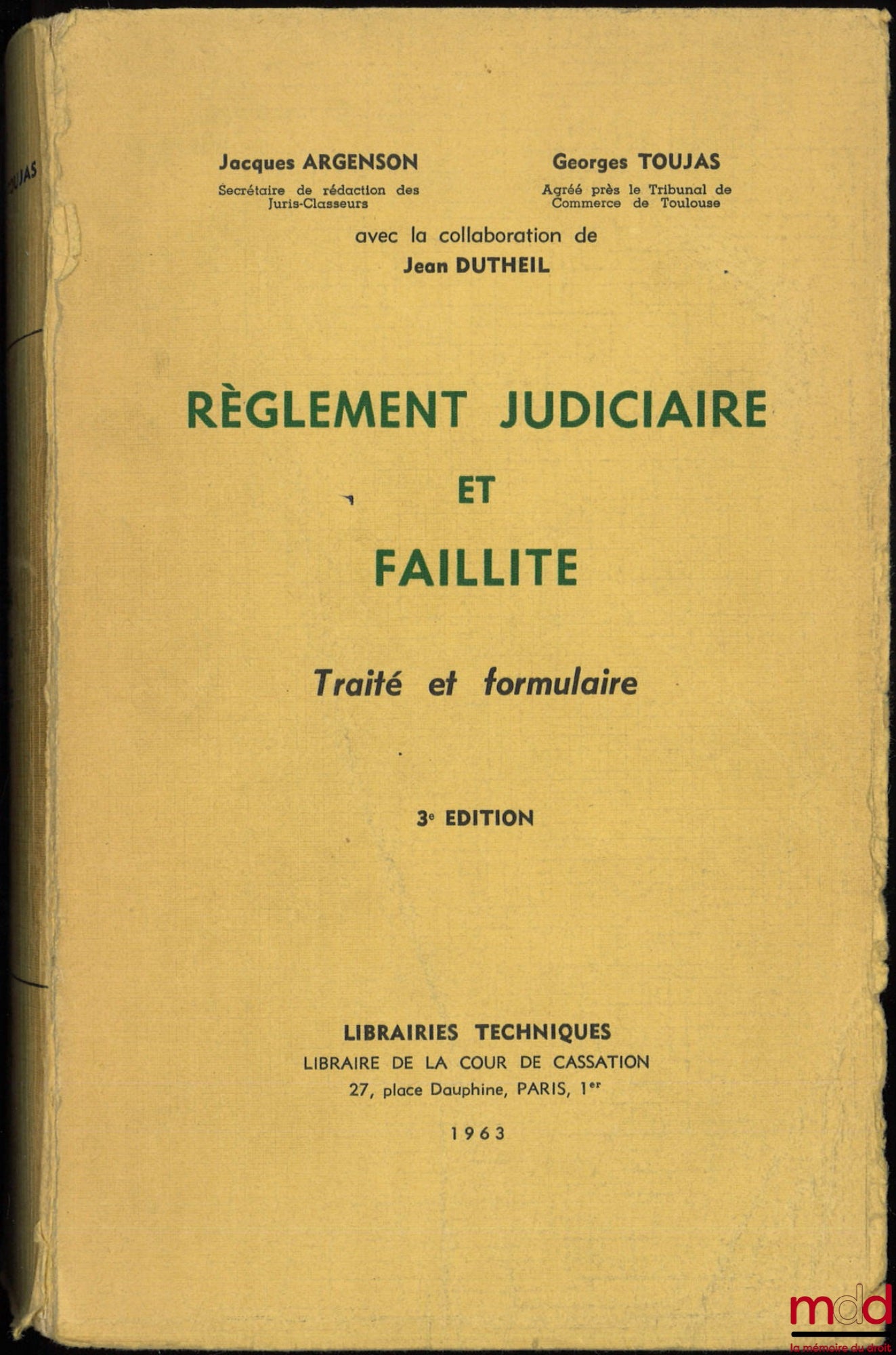 ARGENSON (Jacques), TOUJAS (Georges) et DUTHEIL (Jean) – RÈGLEMENT JUDICIAIRE ET FAILLITE, TRAITÉ ET FORMULAIRE, 3e éd.