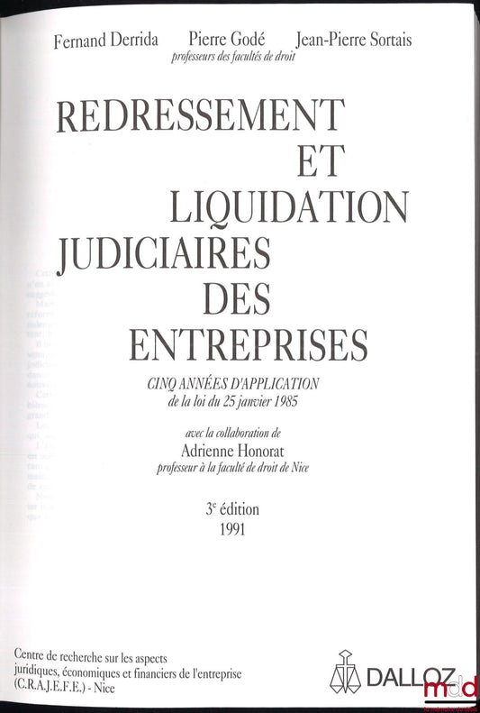 DERRIDA (Fernand), GODÉ (Pierre) and SORTAIS (Jean-Pierre) – REORGANIZATION AND JUDICIAL LIQUIDATION OF COMPANIES, Five years of application of the law of January 25, 1985, with the collaboration of Adrienne Honorat, 3rd ed.