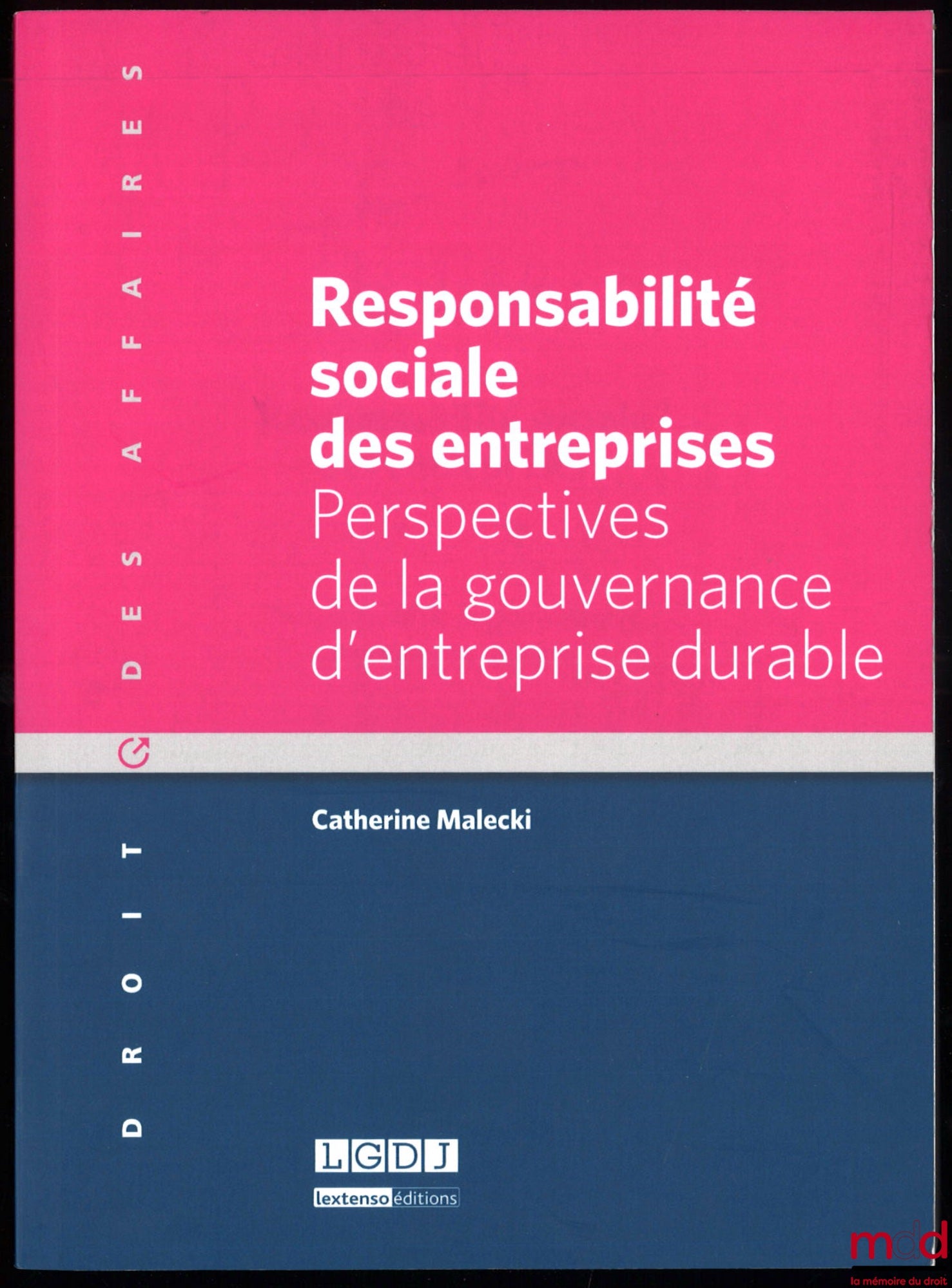 MALECKI (Catherine) – CORPORATE SOCIAL RESPONSIBILITY, Perspectives on Sustainable Corporate Governance, Business Law Collection