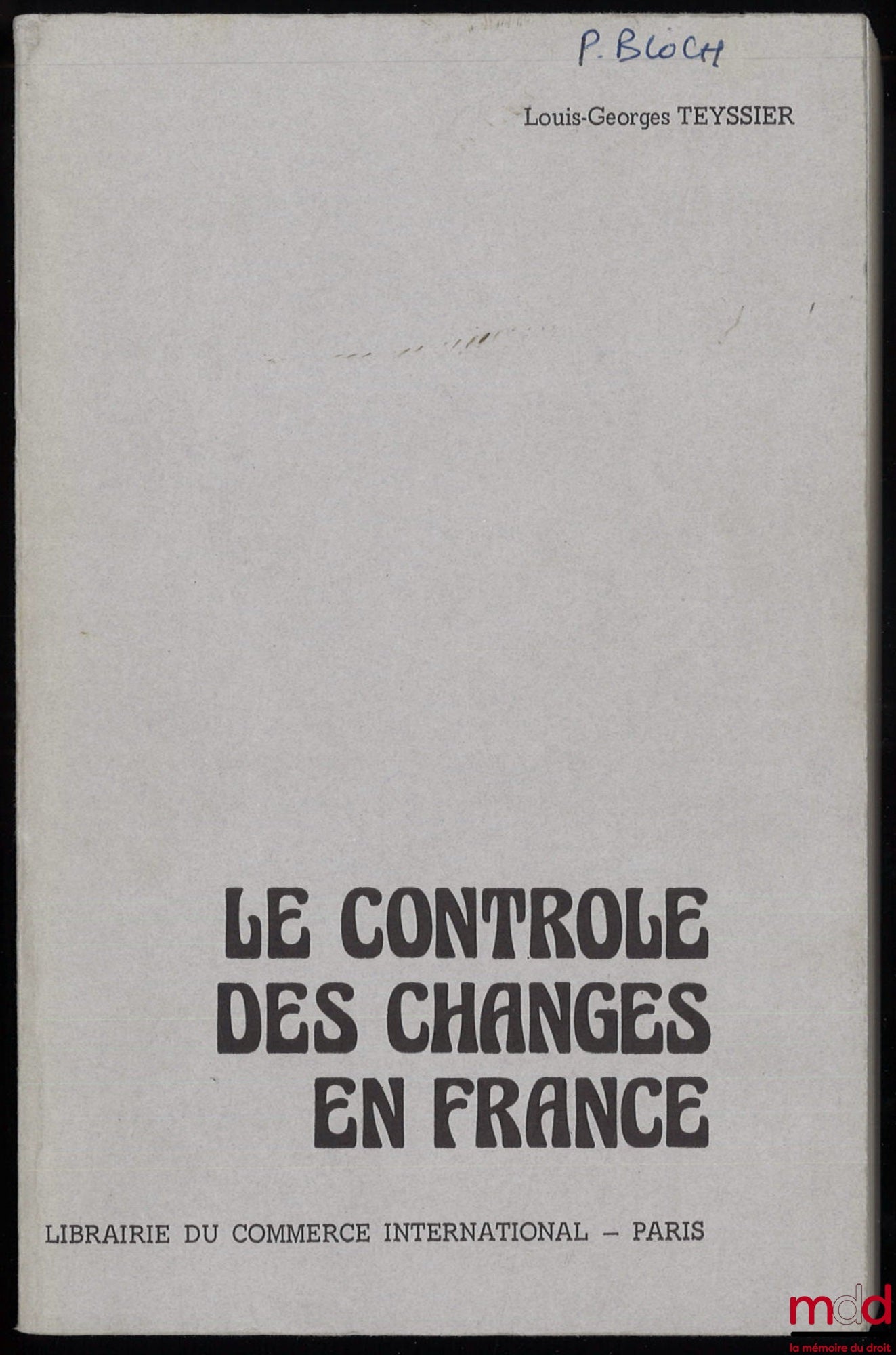 TEYSSIER (Louis-Georges) – EXCHANGE CONTROLS IN FRANCE