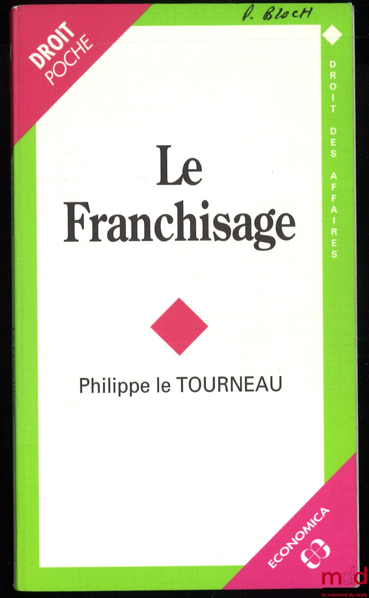 LE TOURNEAU (Philippe) – FRANCHISING, Business Law Collection, vol. 7