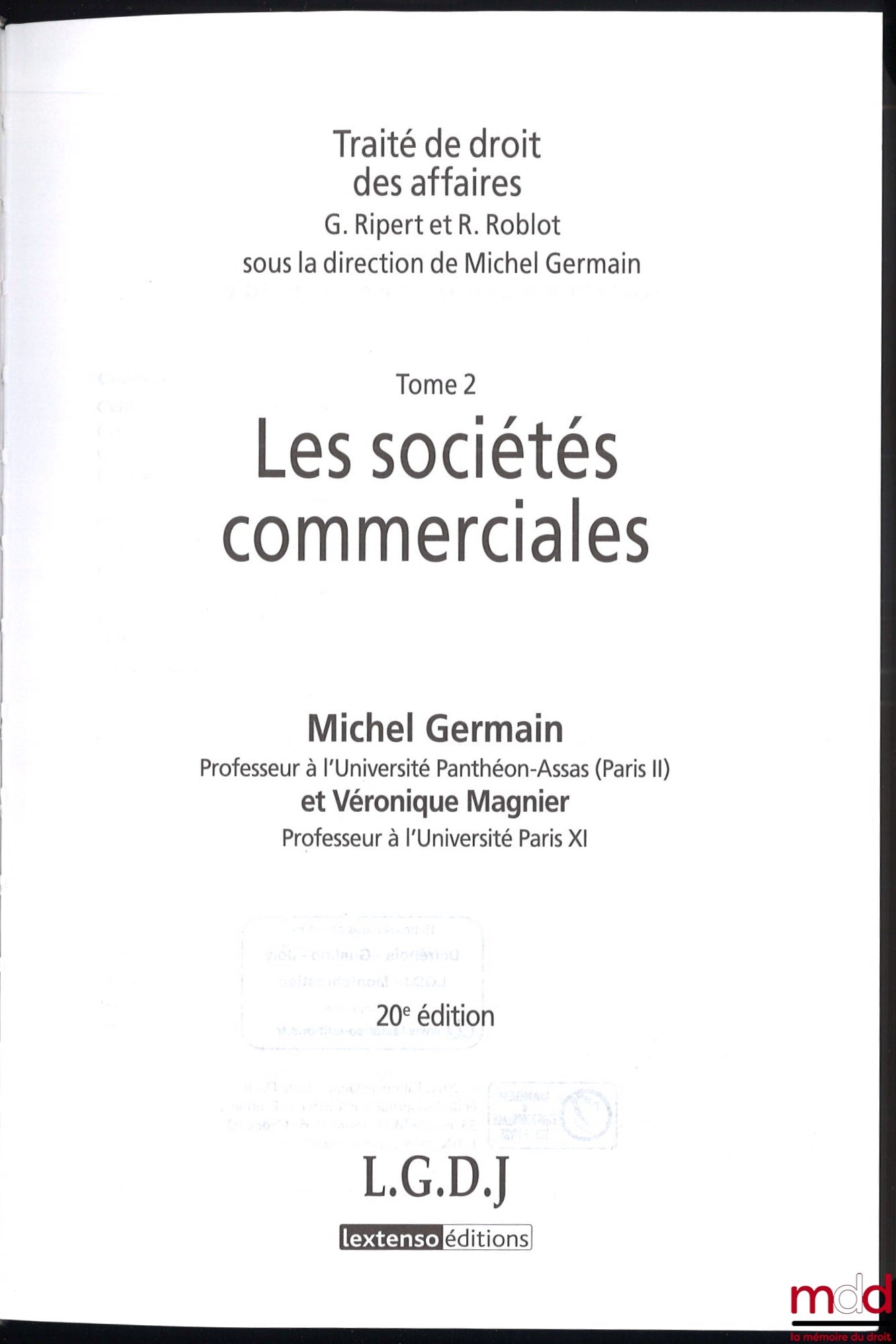 GERMAIN (Michel), MAGNIER (Véronique) – COMMERCIAL COMPANIES, Treatise on business law by G. Ripert and R. Roblot, vol. II, 20th ed.