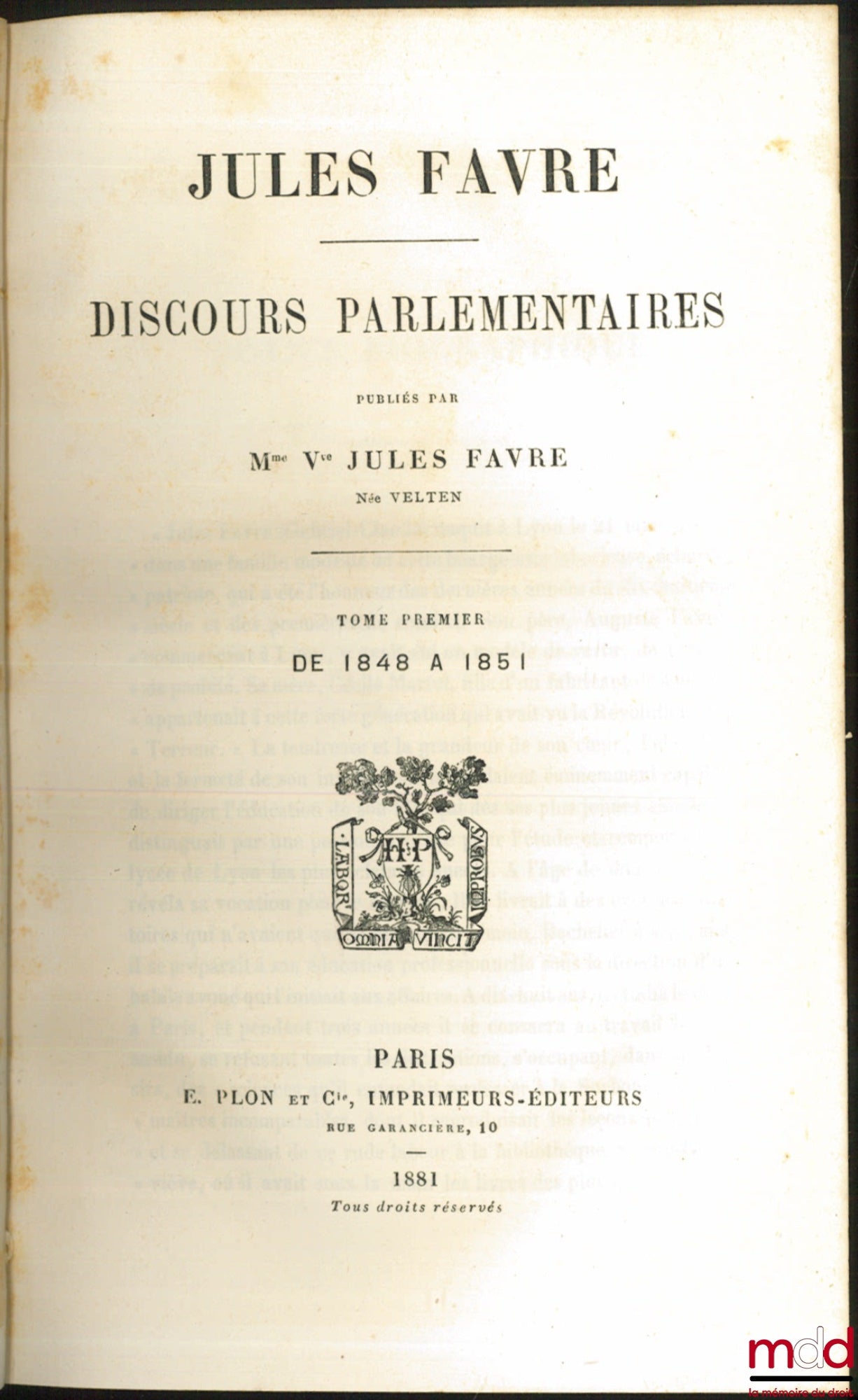 FAVRE (Jules) – DISCOURS PARLEMENTAIRES publiés par Mme Vve Jules Favre née Velten, Tome premier : De 1848 à 1851 ; Tome second : De 1860 à 1865 [mq. t. III et IV]