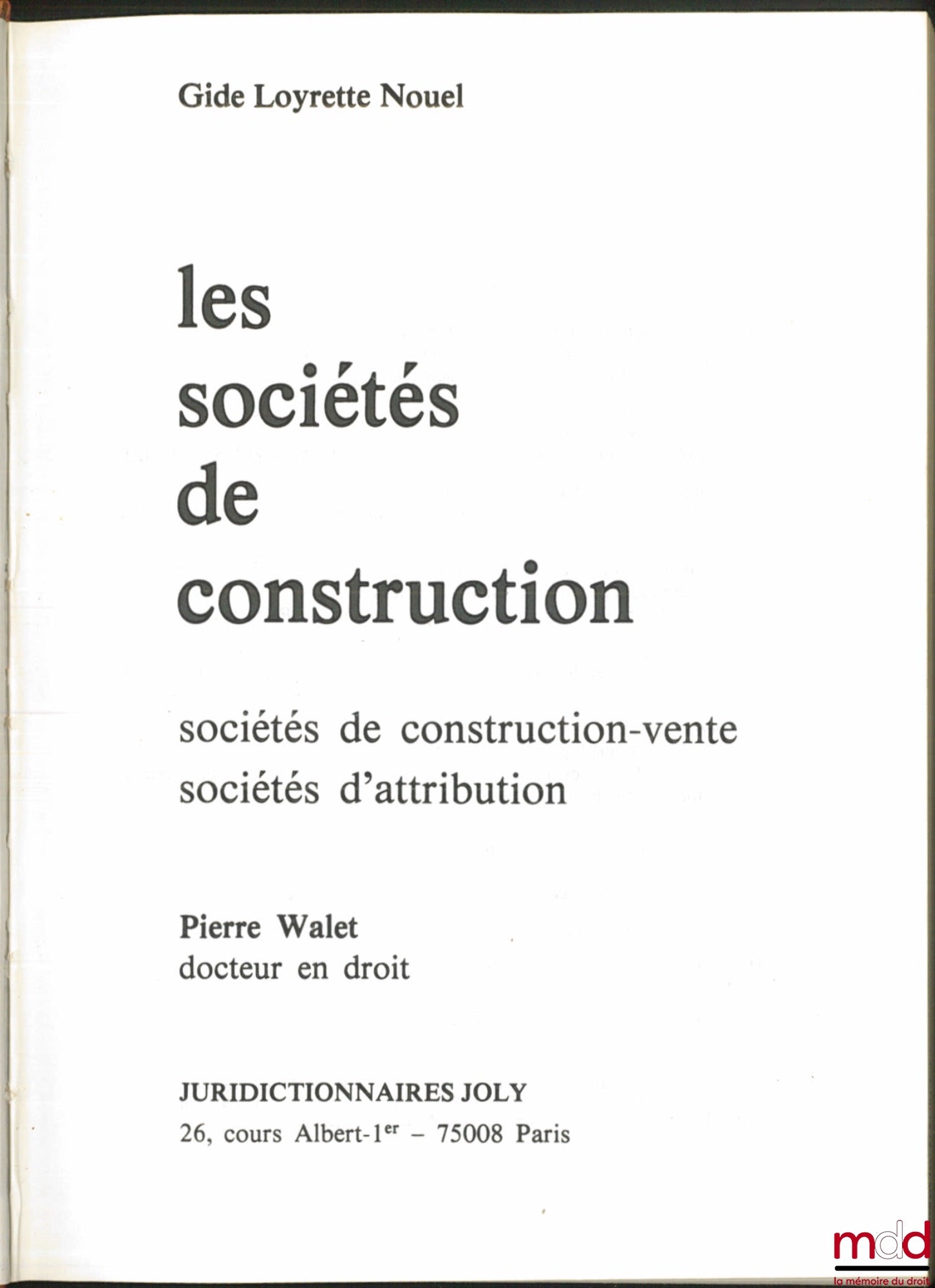 WALET (Pierre) – LES SOCIÉTÉS DE CONSTRUCTION, sociétés de construction-vente, société d’attribution