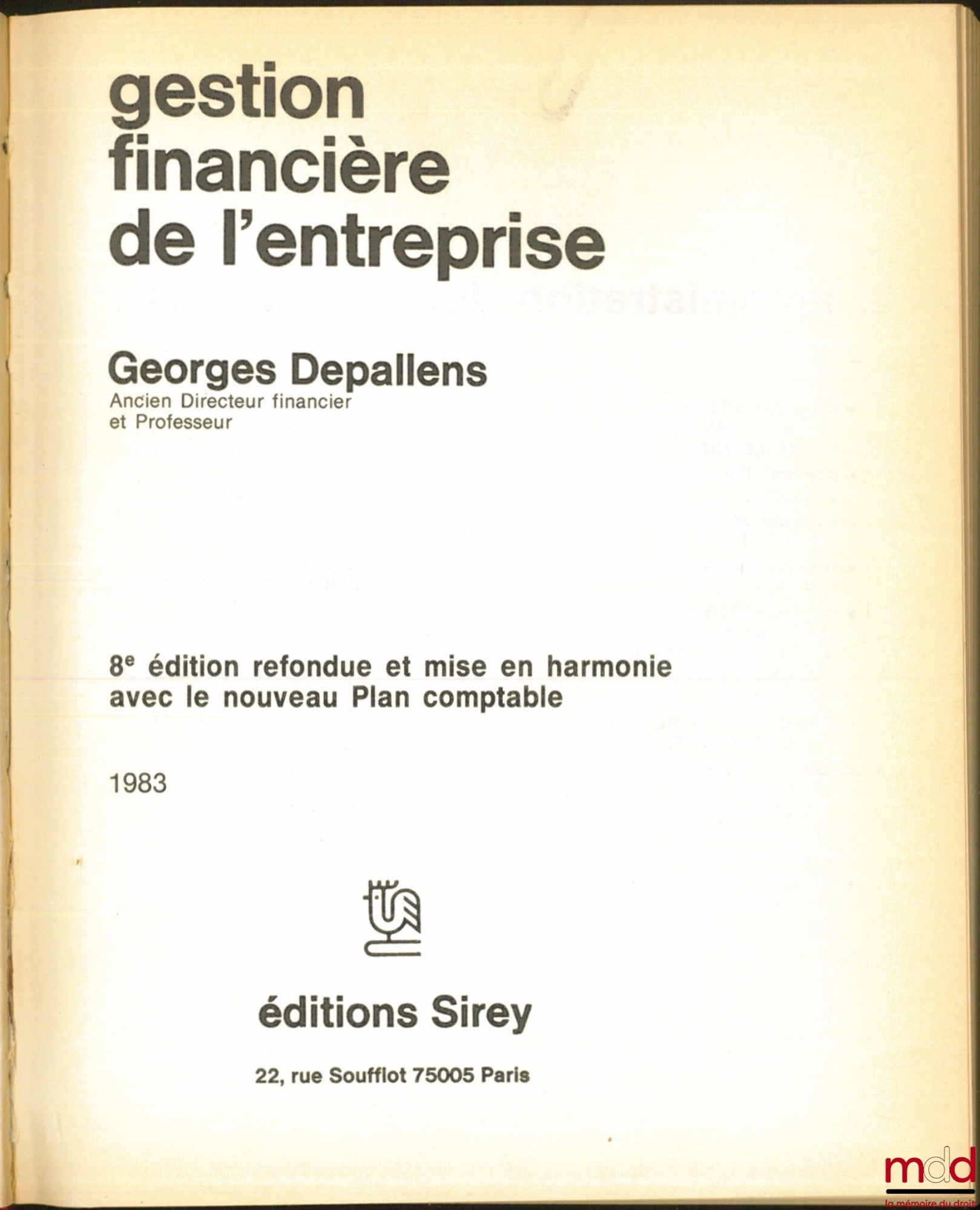 DEPALLENS (Georges) – FINANCIAL MANAGEMENT OF THE COMPANY, 8th ed., revised and harmonized with the new Accounting Plan, Business Administration series