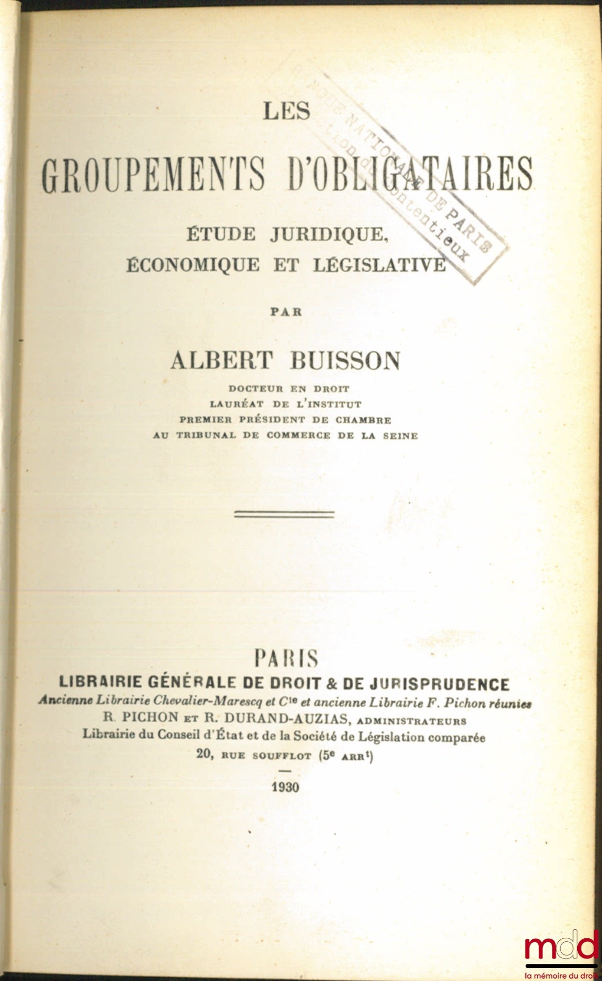 BUISSON (Albert) – LES GROUPEMENTS D’OBLIGATAIRES, Étude juridique, économique et législative