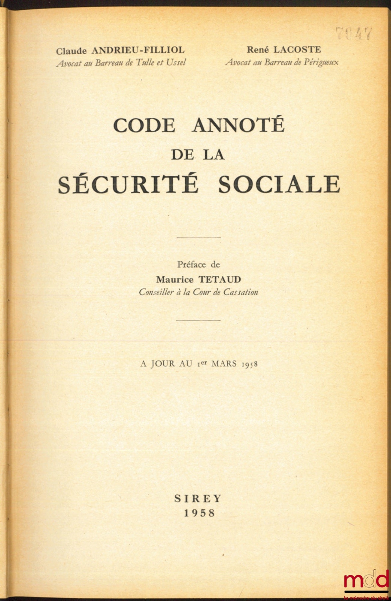 ANDRIEU-FILLIOL (CI.), LACOSTE (R.) et DUCOS-ADER (R.) – CODE ANNOTÉ DE LA SÉCURITÉ SOCIALE, à jour au 1er mars 1958, Préface de Maurice TETAUD