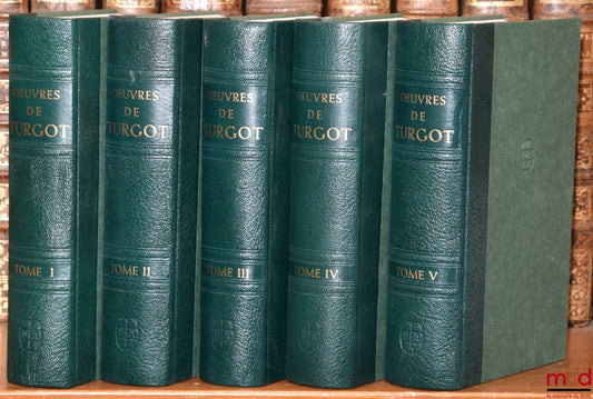[Turgot], SCHELLE (Gustave) – ŒUVRES DE TURGOT ET DOCUMENTS LE CONCERNANT avec Biographie et Notes par Gustave Schelle, Réimpression anastatique