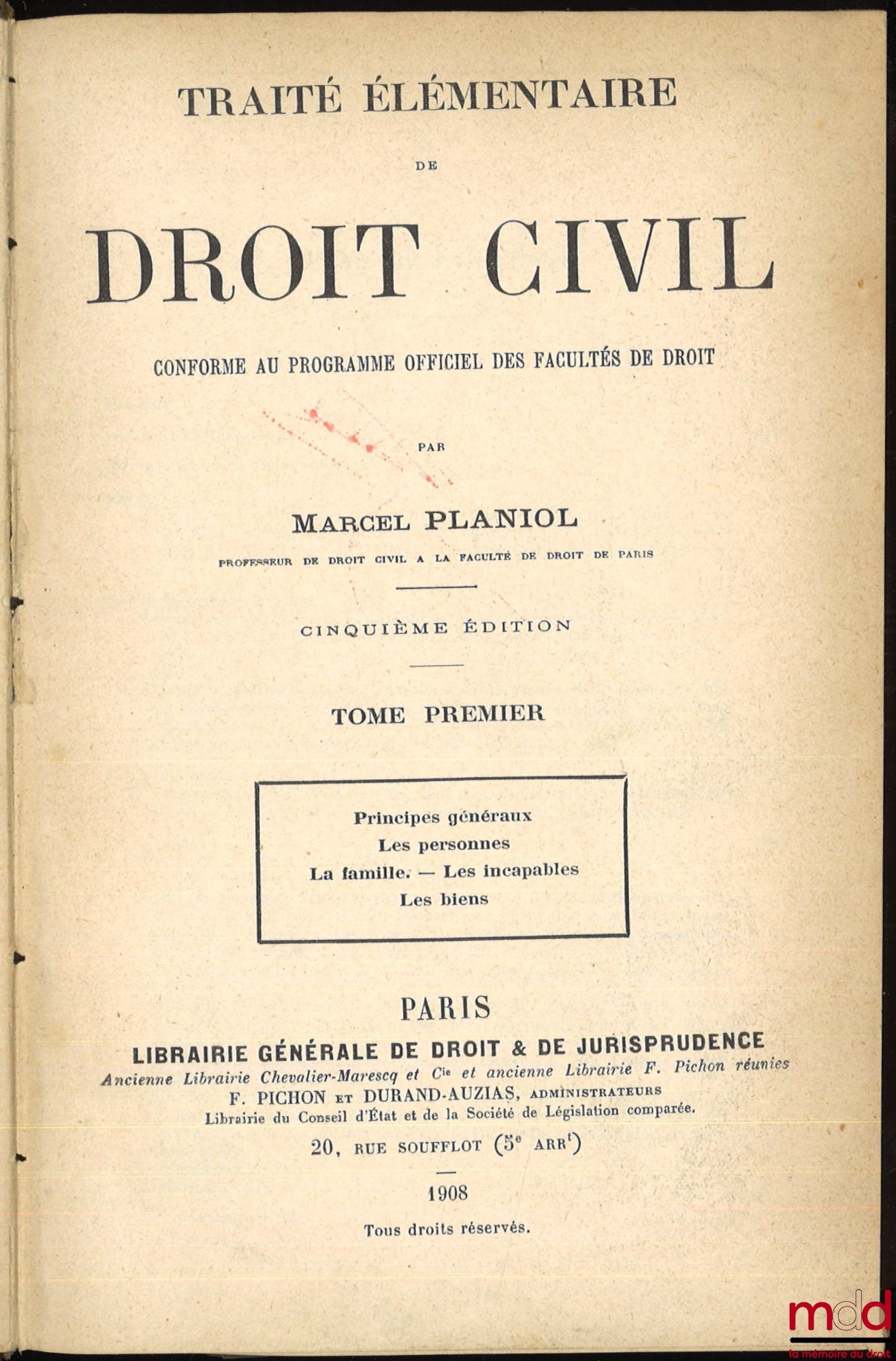 PLANIOL (Marcel) – TRAITÉ ÉLÉMENTAIRE DE DROIT CIVIL, conforme au programme officiel des facultés de droit, 5e éd. : t. I : Principes généraux - Les personnes - La famille - Les incapables - Les biens ; t. II : Les preuves - Théorie générale des obligatio