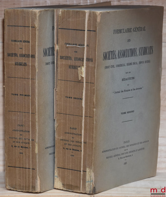 FORMULAIRE GÉNÉRAL DES SOCIÉTÉS, ASSOCIATIONS, SYNDICATS (DROIT CIVIL, COMMERCIAL, RÉGIME FISCAL, IMPÔTS DIVERS)