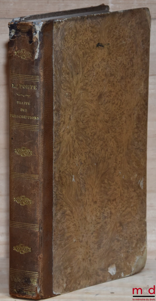DELAPORTE (Jean-Baptiste) – LE NOUVEAU DUNOD, ou TRAITÉ DES PRESCRIPTIONS DE CE CÉLÈBRE AUTEUR, mis en concordance avec la législation actuelle ; CONTENANT tout ce qui peut être encore utile de cet excellent Ouvrage, auquel on a ajouté toutes les Prescrip