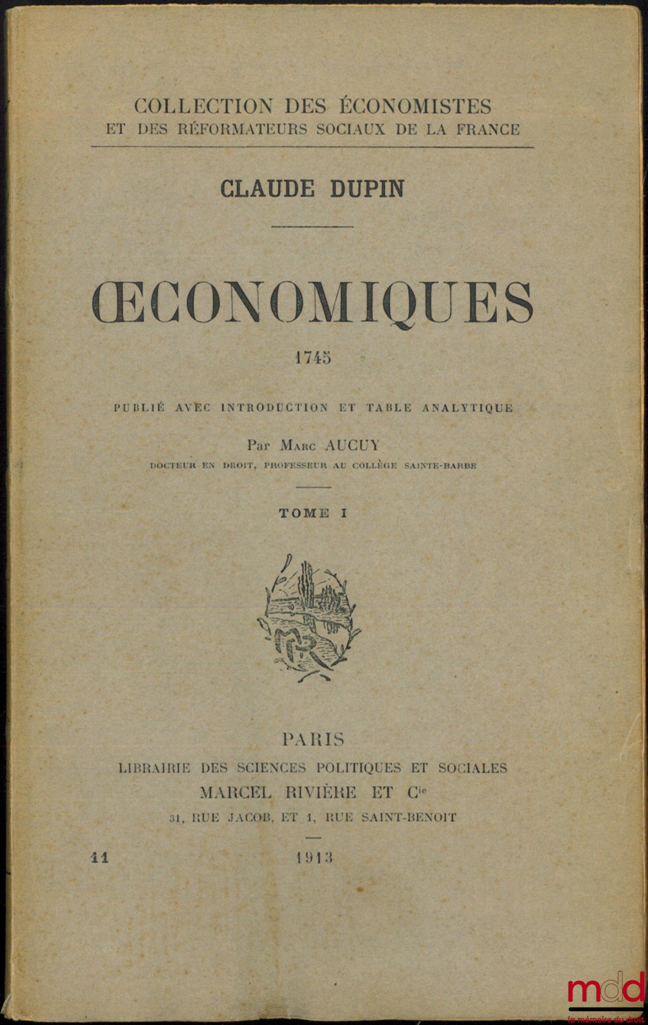 DUPIN (Claude) – ECONOMICS – 1745, published with introduction and analytical table by Marc AUCUY, coll. of the Economicists and social reformers of France