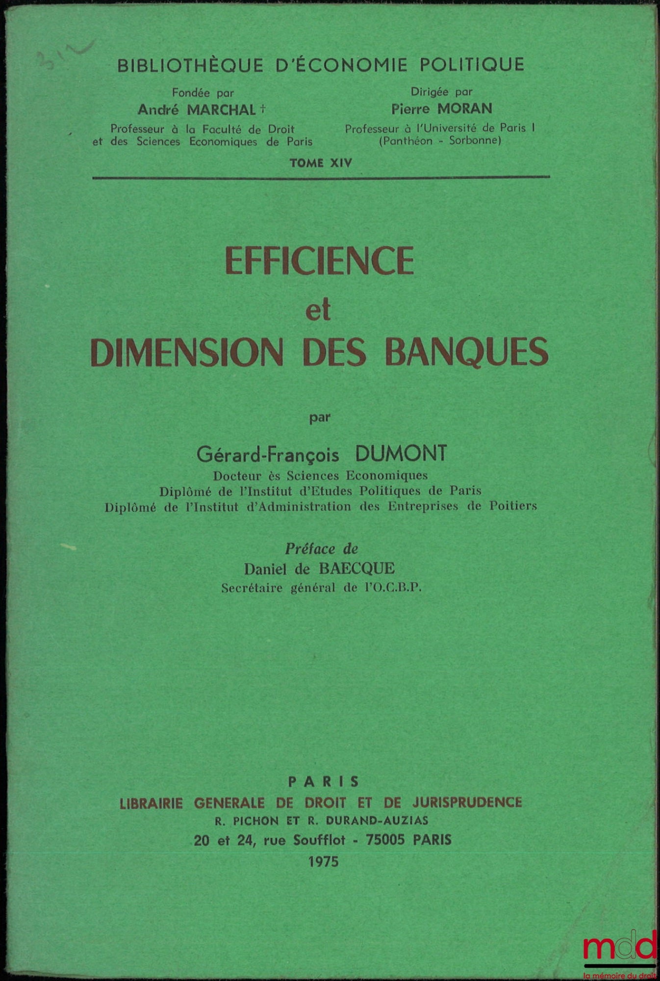 DUMONT (Gérard-François) – EFFICIENCE ET DIMENSION DES BANQUES, Préface de Daniel de Baecque, Bibl. d’économie politique, t. XIV