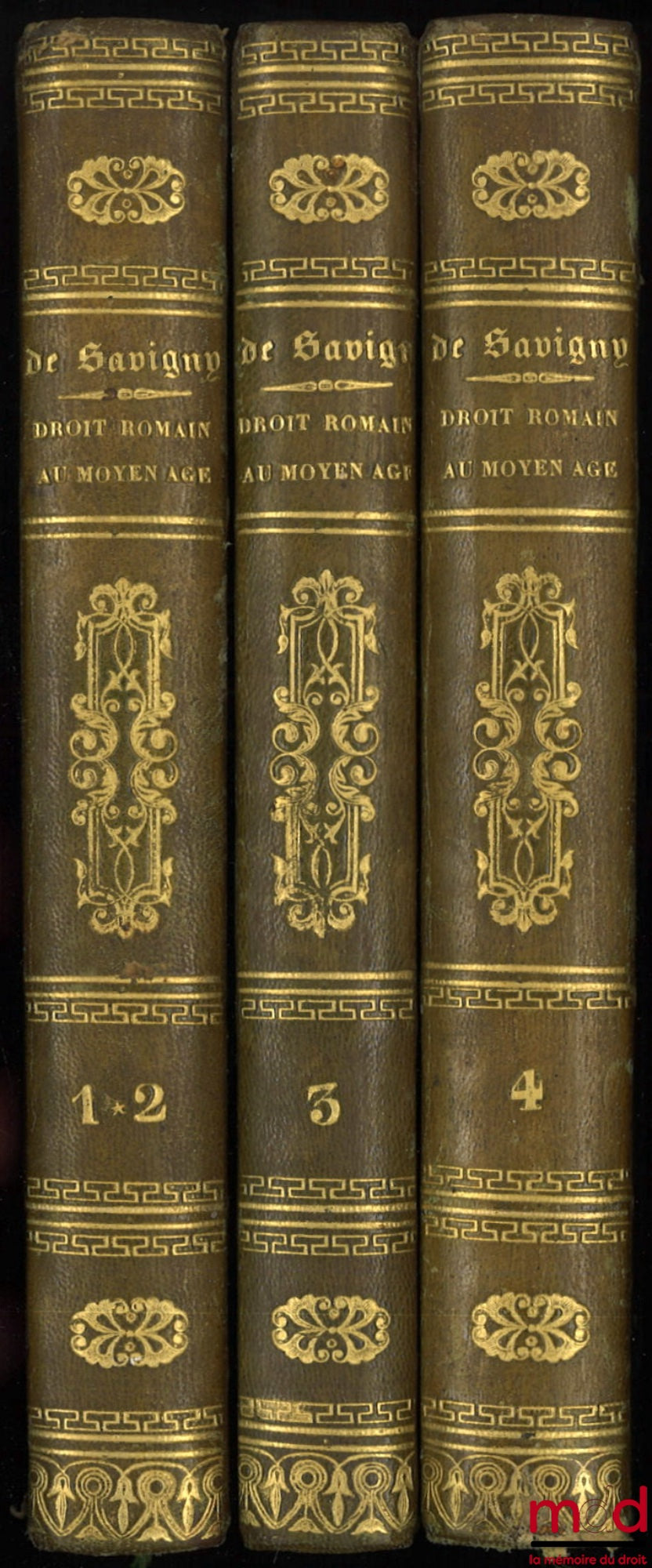SAVIGNY (Friedrich Carl von) – HISTOIRE DU DROIT ROMAIN AU MOYEN ÂGE, traduite de l’allemand sur la dernière édition et précédée d’une notice sur la vie et les écrits de l’auteur, par Charles Guenoux