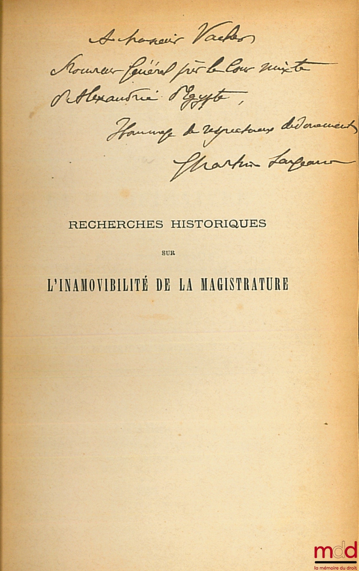 MARTIN-SARZEAUD (Georges) – RECHERCHES HISTORIQUES SUR L’INAMOVIBILITÉ DE LA MAGISTRATURE, 2e éd.