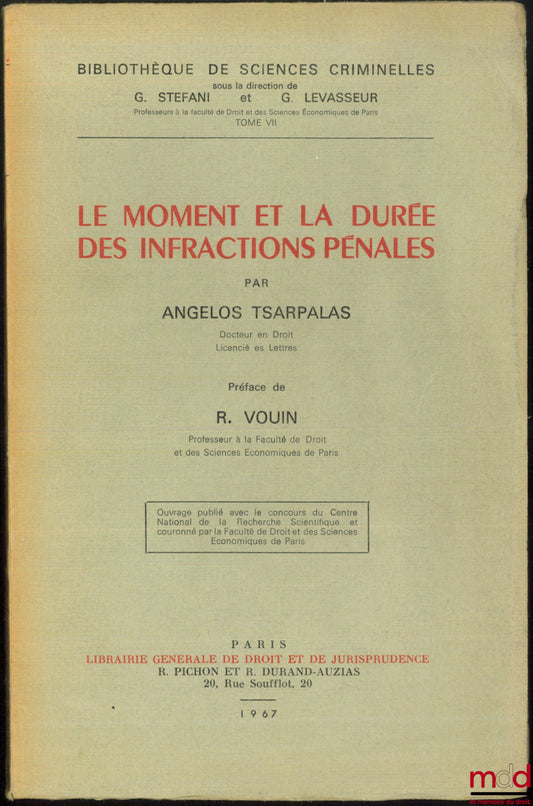 TSARPALAS (Angelos) – LE MOMENT ET LA DURÉE DES INFRACTIONS PÉNALES, Bibl. de sciences criminelles, t. VII