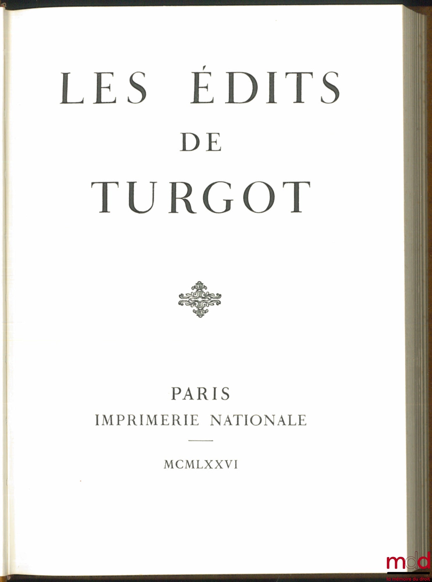 TURGOT – TURGOT'S EDITS, Preface by Maurice Garden, Reprint of the 1776 edition