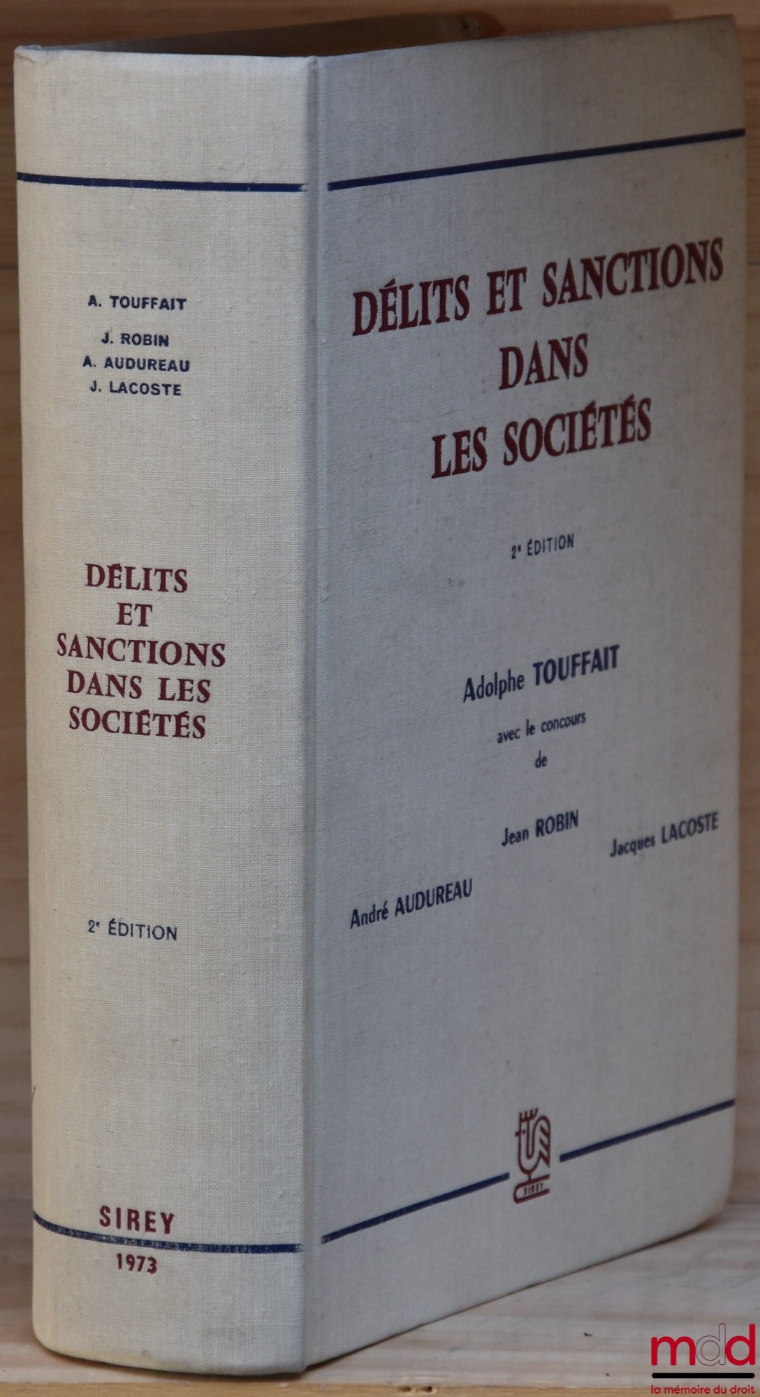 TOUFFAIT (Adolphe), ROBIN (Jean), AUDUREAU (André) and LACOSTE (Jacques) – OFFENCES AND SANCTIONS IN COMPANIES, 2nd ed., revising and supplementing the work of Maurice PATIN and Marcel ROUSSELET “Offences and sanctions in joint-stock companies”