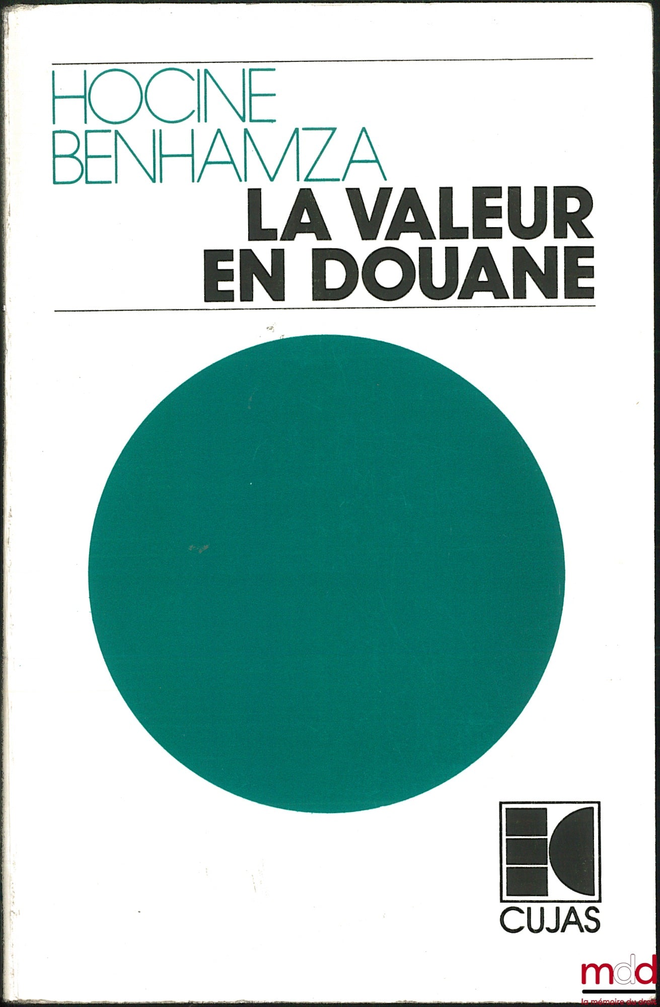BENHAMZA (Hocine) – LA VALEUR DOUANE, Avant-propos de Layachi Yaker, Préface de Cyrille David