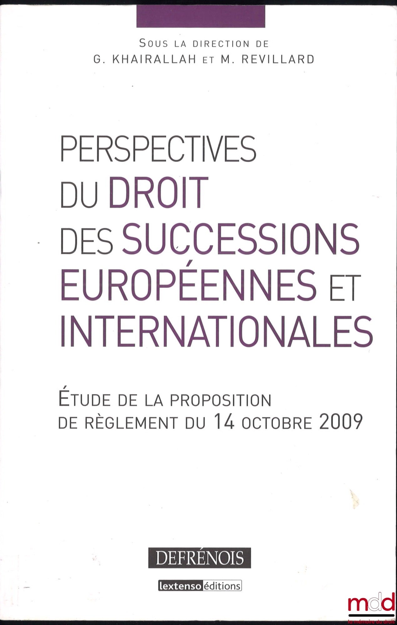 [Collectif] – PERSPECTIVES DU DROIT DES SUCCESSIONS EUROPÉENNES ET INTERNATIONALES, Étude de la proposition de règlement du 14 octobre 2009, sous la dir. de Georges Khairallah et Mariel Revillard