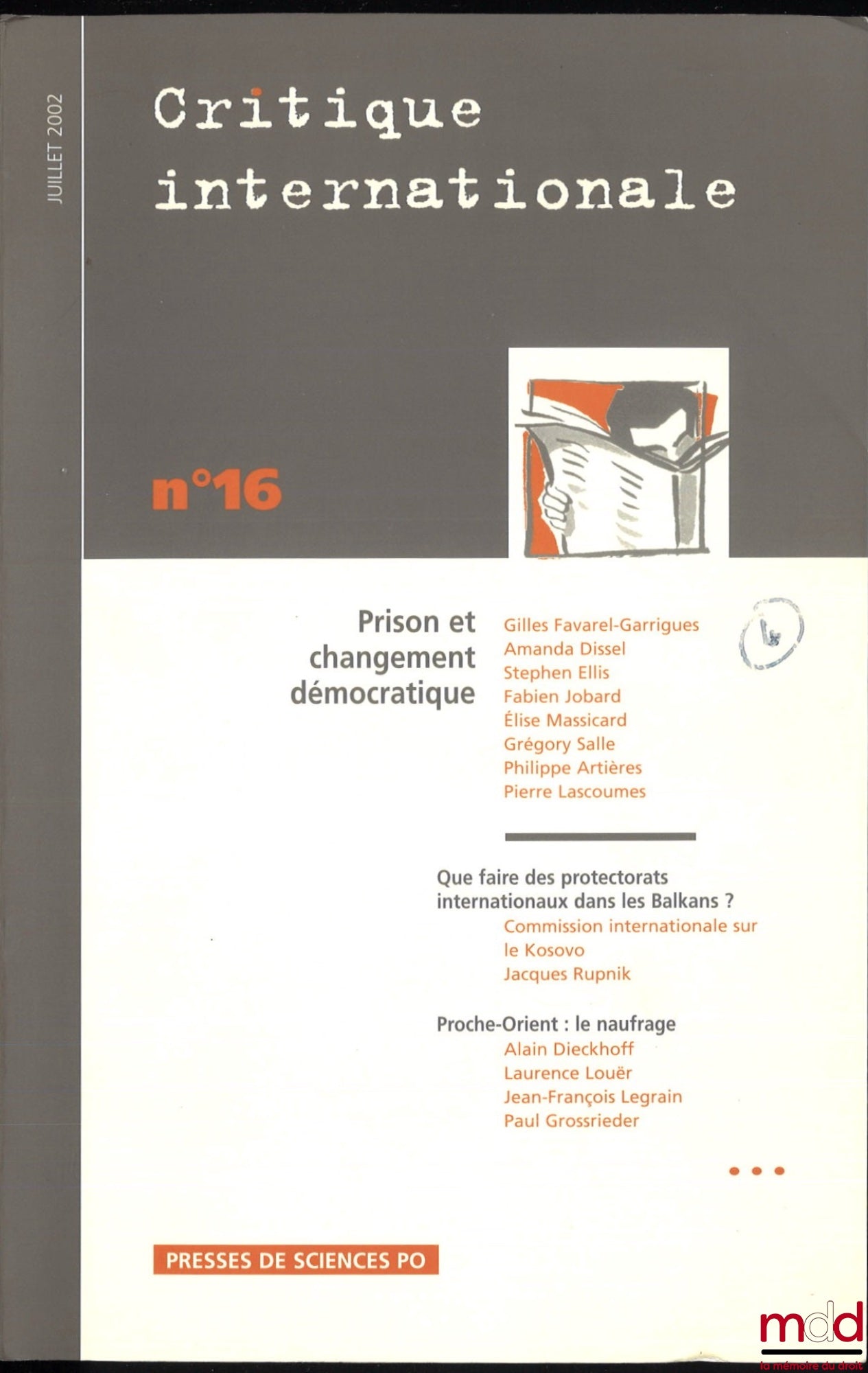 [Périodique] – CRITIQUE INTERNATIONALE, n°16, juillet 2002 : Prison et changement démocratique, que faire des protectorats internationaux dans les balkans ? Proche-Orient : le naufrage