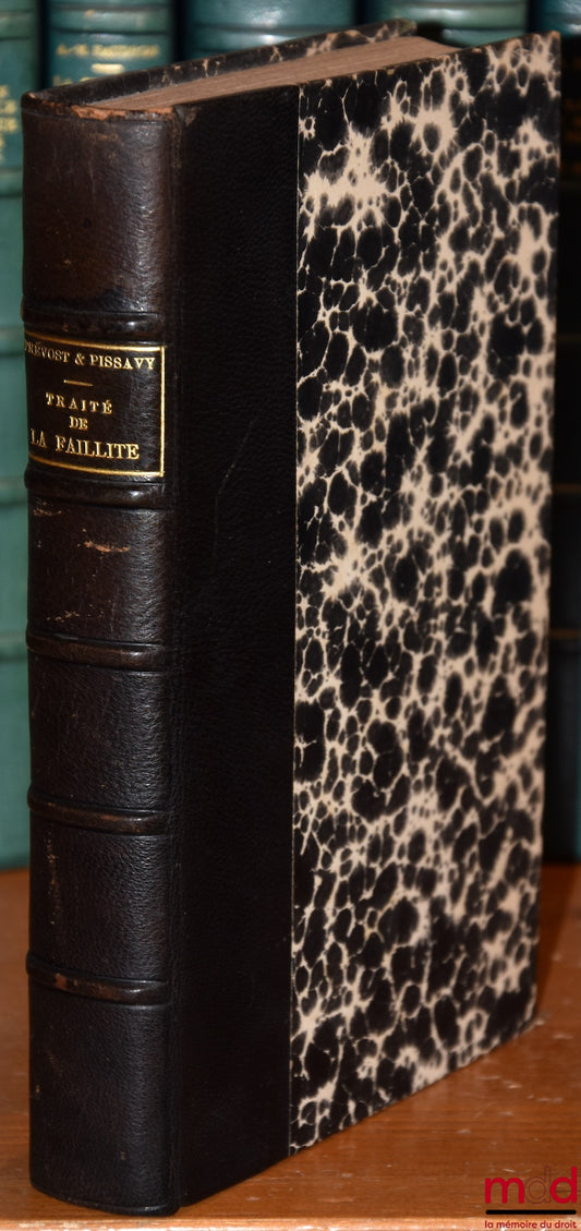 PRÉVOST (Maurice) et PISSAVY (A.) – TRAITÉ PRATIQUE ET FORMULAIRE DE LA FAILLITE ET DE LA LIQUIDATION JUDICIAIRE, à l’usage des Magistrats, Syndics et Liquidateurs, Avocats, Conseils juridiques, Contrôleurs, Créanciers, etc. ; Procédure préparatoire de la