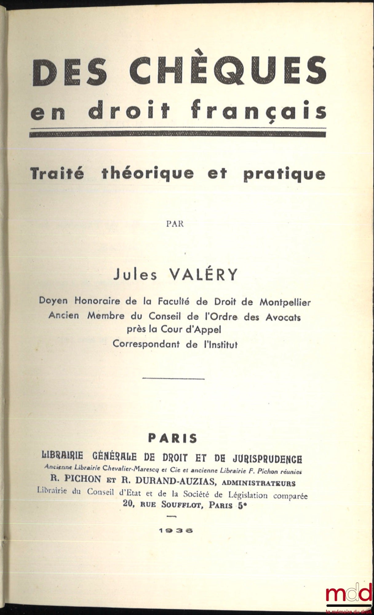 VALÉRY (Jules) – DES CHÈQUES EN DROIT FRANÇAIS, y compris le Décret-Loi du 30 oct. 1935, TRAITÉ THÉORIQUE ET PRATIQUE