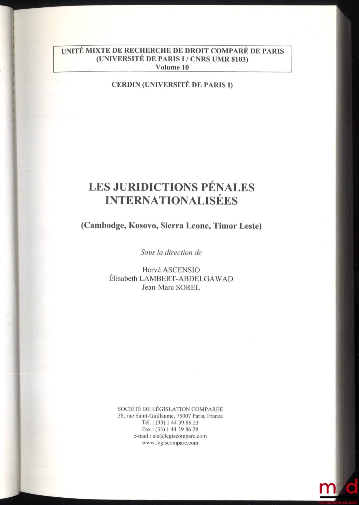 [Collectif] – LES JURIDICTIONS PÉNALES INTERNATIONALISÉES, sous la dir. de Hervé Ascensio, Élisabeth Lambert-Abdelgawad et Jean-Marc Sorel, vol. 11 ; IMPÉRIALISME ET DROIT INTERNATIONAL EN EUROPE ET AUX ÉTATS-UNIS, sous la dir. de Emmanuelle Jouannet et H