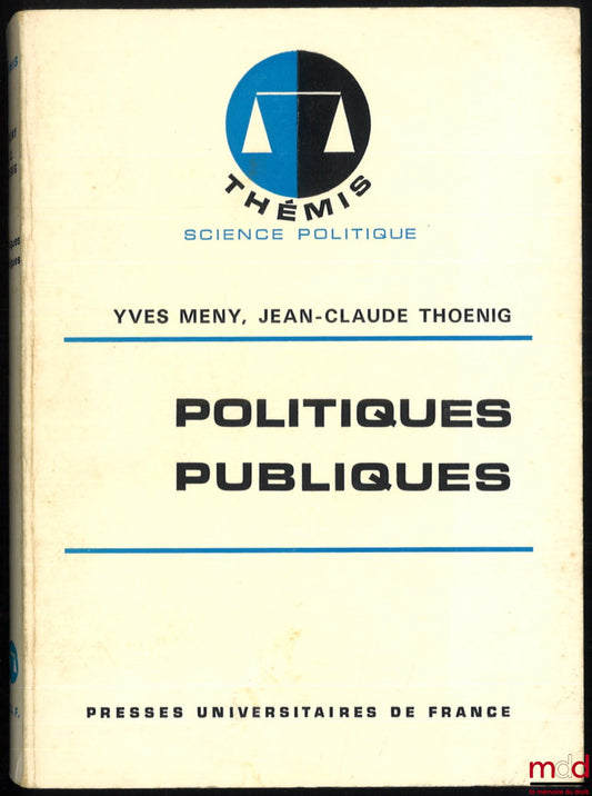 MENY (Yves) and THOENIG (Jean-Claude) – PUBLIC POLICIES, Thémis collection