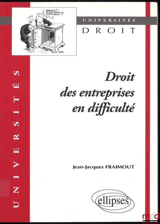 FRAIMOUT (Jean-Jacques) – LAW OF COMPANIES IN DIFFICULTY, coll. Universities - Law