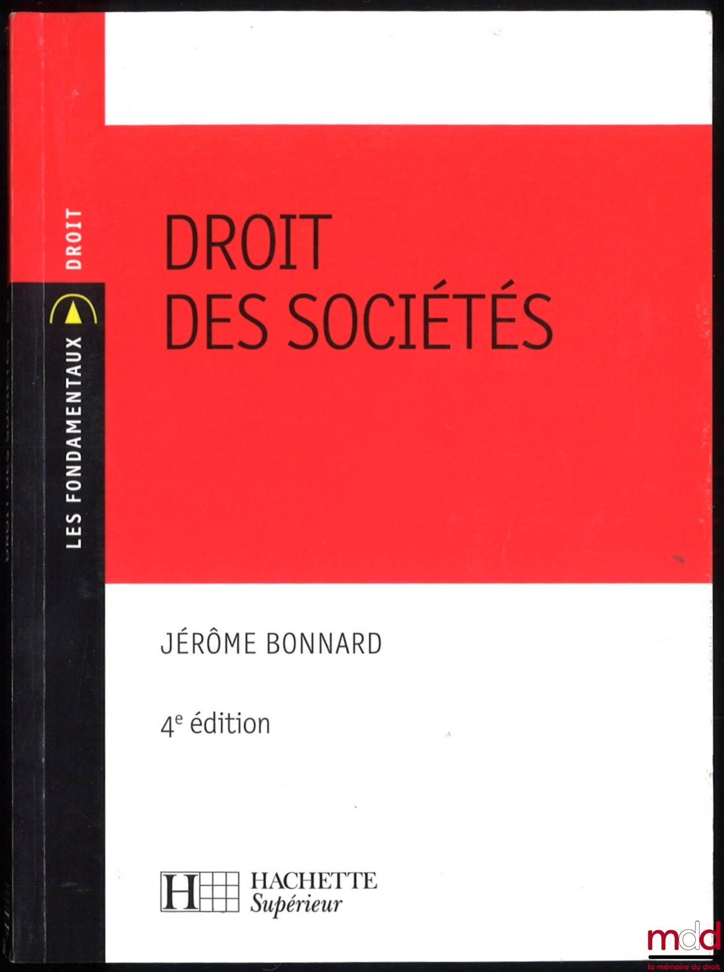 BONNARD (Jérôme) – DROIT DES SOCIÉTÉS, 4e éd., coll. Les fondamentaux-Droit