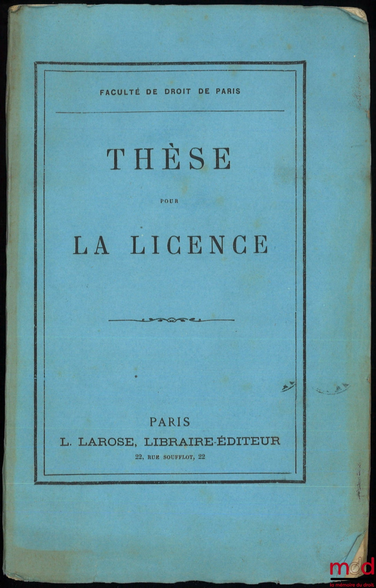 CORMAILLE-VALBRAY (Louis-Charles-Émile) – JUS ROMANUM, DE PROBATIONIBUS ET PRAESUMPTIONIBUS (Dig., lib. xxii, tit. iii), DE TESTIBUS (Cod., lib. iv, tit. xx) ; CODE CIVIL FRANÇAIS, LA PREUVE TESTIMONIALE (Art. 1341 à 1348), Thèse pour la Licence
