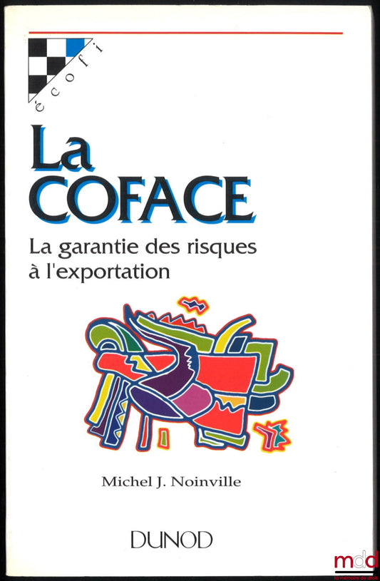 NOINVILLE (Michel) – COFACE, EXPORT RISK GUARANTEE, Écofi Collection