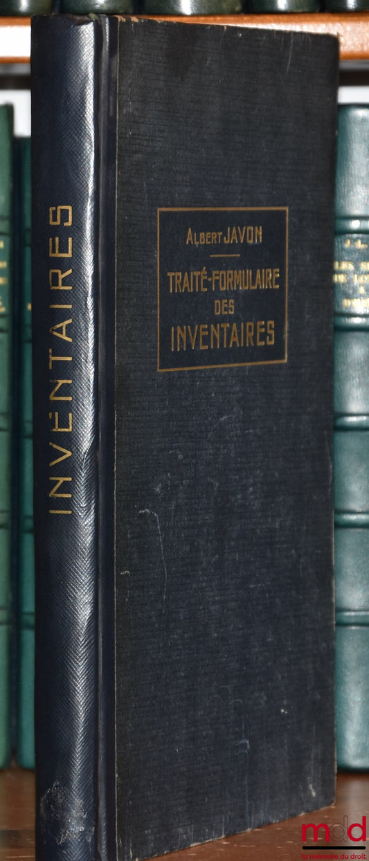 JAVON (Albert) – TREATISE-FORMULARY OF INVENTORIES, 4th ed. completely revised and updated