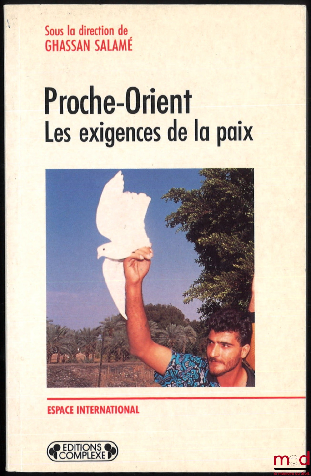 [Collectif] – PROCHE-ORIENT, LES EXIGENCES DE LA PAIX, sous la dir. de Ghassan Salamé