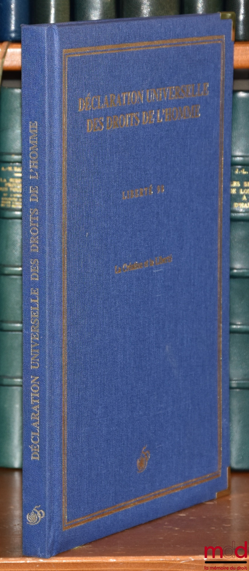 [Collectif] – DÉCLARATION UNIVERSELLE DES DROITS DE L’HOMME, LIBERTÉ 98. LES ARTISTES CRÉENT LA LIBERTÉ, sous le haut patronage de l’ONU, Introduction de Kofi A. Annan, Avant-propos de Mary Robinson