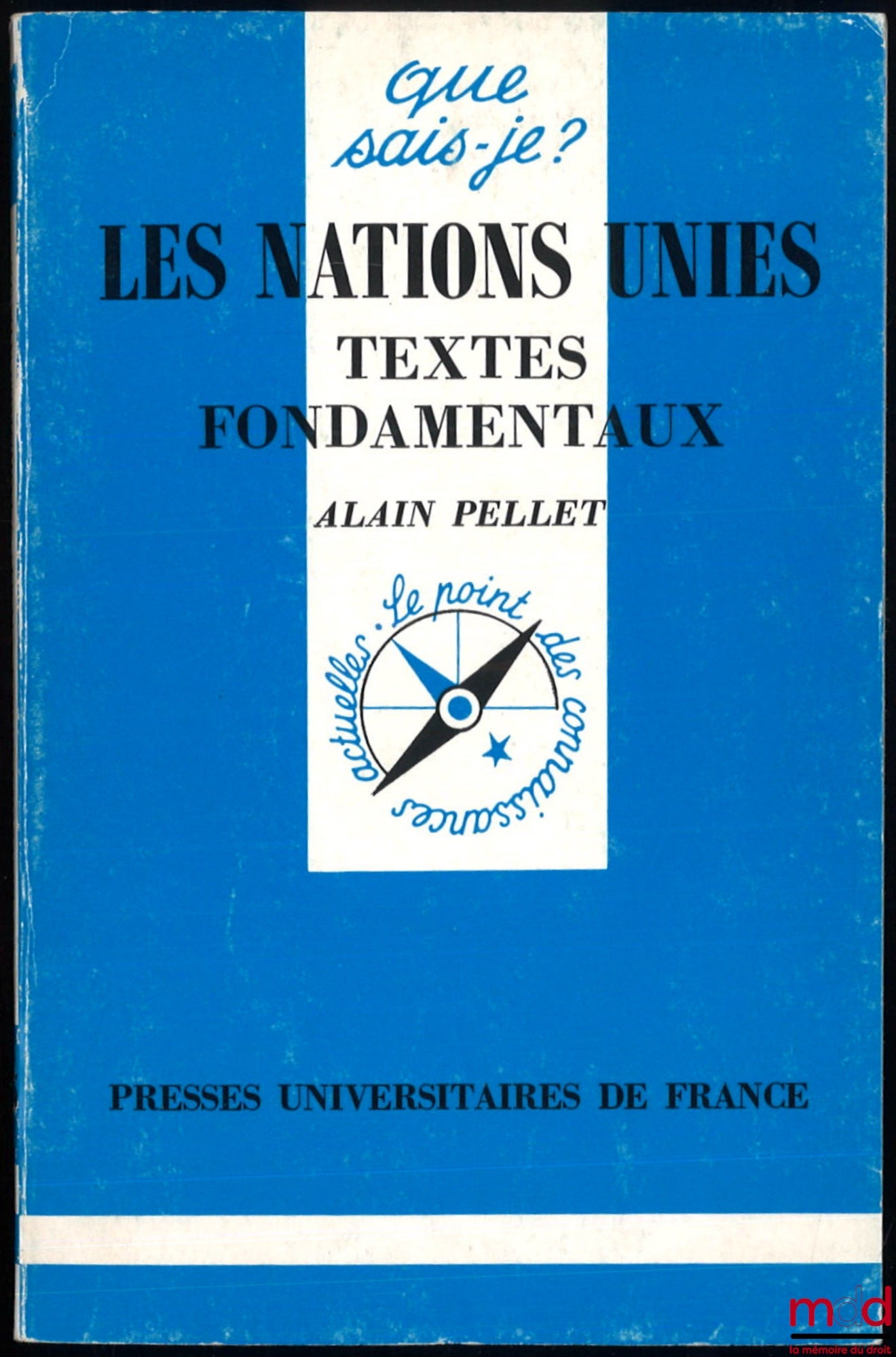 PELLET (Alain) – THE UNITED NATIONS: FUNDAMENTAL TEXTS, coll. Que-sais-je?